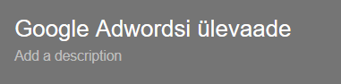 Google Adwordsis töölauale nime andmine