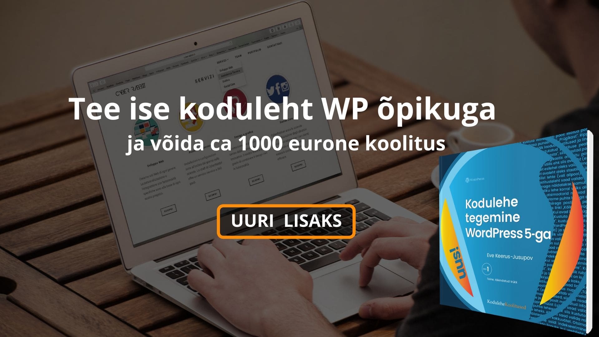 Tee ise koduleht või e-pood WordPressi õpiku abil ja võida kuni tuhande eurone koolitus